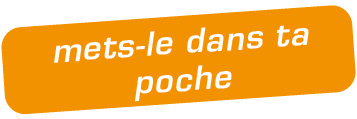 mets-le dans ta poche mets-le dans ta poche